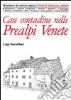 Case contadine nelle prealpi venete libro