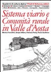 Sistema viario e comunità rurale in Valle d'Aosta libro