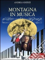 Montagna in musica. Con 2 CD Audio libro