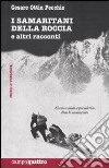 I samaritani della roccia e altri racconti libro di Ottin Pecchio Cesare