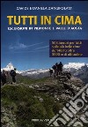 Tutti in cima. Escursioni in Piemonte e Valle d'Aosta libro di Zangirolami Daniela Zangirolami Davide