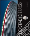 Lo stadio che cambia il calcio. Ediz. italiana e inglese libro