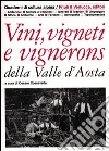Vini, vigneti e vignerons della Valle D'Aosta libro