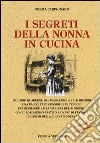 I segreti della nonna in cucina libro di Carpignano Norma