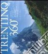 Trentino 360°. Ediz. multilingue libro