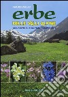 Erbe delle valli Alpine. Alla scoperta di 260 piante commestibili libro