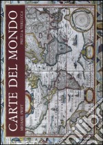 Carte del mondo. Ediz. illustrata libro