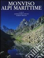 Monviso Alpi marittime. Ediz. illustrata libro