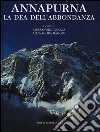 Annapurna. La dea dell'abbondanza. Ediz. illustrata libro