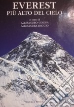 Everest. Più alto del cielo. Ediz. illustrata libro