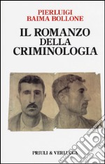 Il romanzo della criminologia libro