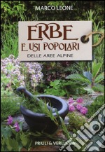 Erbe e usi popolari delle aree alpine libro