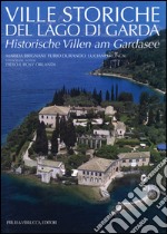 Ville storiche del lago di Garda-Historische Villen am Gardasee. Ediz. bilingue libro