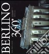 Berlino 360°. Ediz. italiana e inglese libro