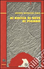 Di roccia di neve di piombo libro