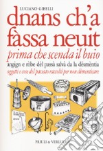 Dnans ch'a fassa neuit-Prima che scenda il buio libro