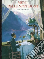 Menu delle montagne. Ediz. italiana e inglese libro