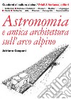 Astronomia e antica architettura sull'arco alpino libro di Gaspani Adriano