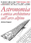 Astronomia e antica architettura sull'arco alpino libro