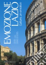 Emozione Lazio. Ediz. italiana e inglese libro