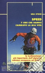 Speed. 7 ore che hanno cambiato la mia vita