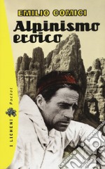 Alpinismo eroico libro