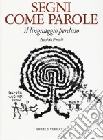 Segni come parole. Il linguaggio perduto libro