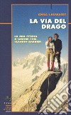 La via del drago. La mia storia d'amore con Claudio Barbier libro di Lauwaert Anna