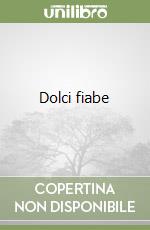 Dolci fiabe libro