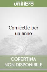 Cornicette per un anno