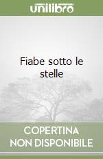 Fiabe sotto le stelle