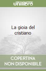 La gioia del cristiano libro