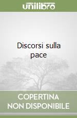 Discorsi sulla pace