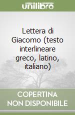 Lettera di Giacomo (testo interlineare greco, latino, italiano)