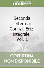 Seconda lettera ai Corinzi. Ediz. integrale. Vol. 1 libro