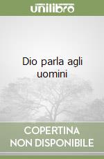 Dio parla agli uomini