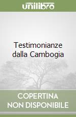 Testimonianze dalla Cambogia libro