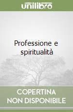 Professione e spiritualità libro