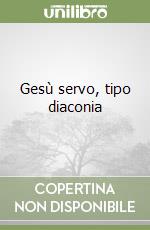 Gesù servo, tipo diaconia libro