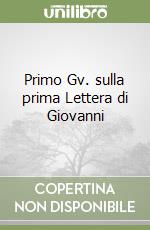 Primo Gv. sulla prima Lettera di Giovanni