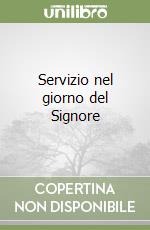 Servizio nel giorno del Signore libro