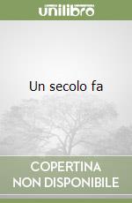 Un secolo fa