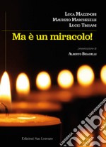 Ma è un miracolo libro