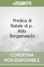 Predica di Natale di p. Aldo Bergamaschi libro