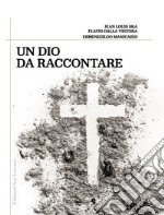 Un Dio da raccontare libro