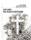 Un Dio da raccontare libro