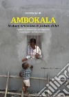 Ambokala, Là dove crescono le patate dolci. Storie di persone in un ospedale psichiatrico in Madagascar libro