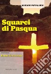 Squarci di Pasqua libro di Pappalardo Mariano