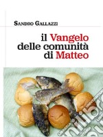 Il Vangelo delle comunità di Matteo libro