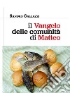 Il Vangelo delle comunità di Matteo libro